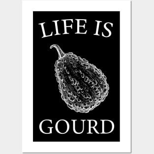 Life is Gourd Posters and Art